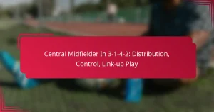 Read more about the article Central Midfielder In 3-1-4-2: Distribution, Control, Link-up Play