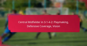 Read more about the article Central Midfielder in 3-1-4-2: Playmaking, Defensive Coverage, Vision