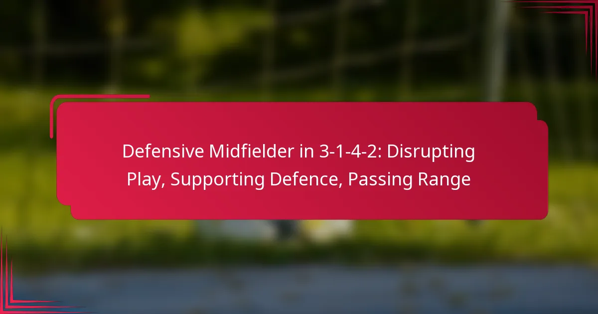 Read more about the article Defensive Midfielder in 3-1-4-2: Disrupting Play, Supporting Defence, Passing Range