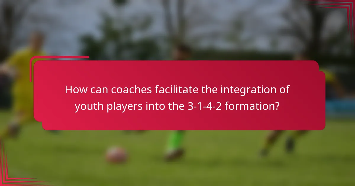 How can coaches facilitate the integration of youth players into the 3-1-4-2 formation?