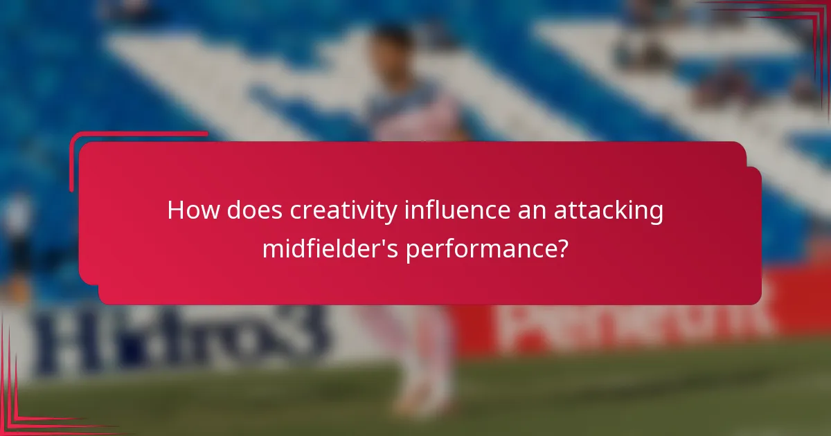 How does creativity influence an attacking midfielder's performance?
