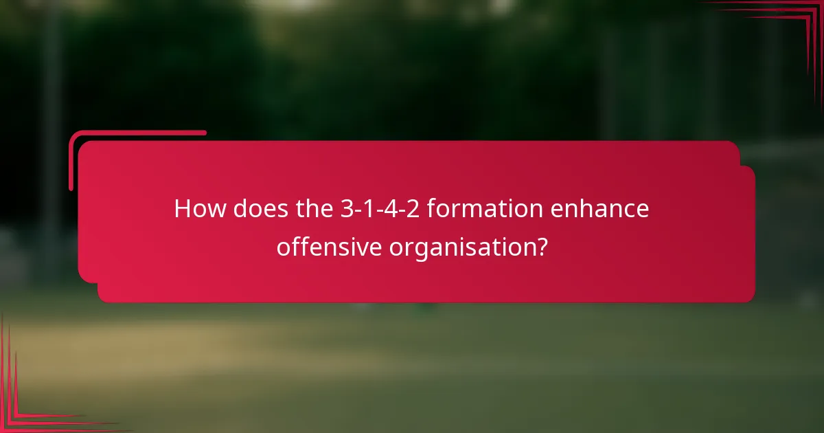 How does the 3-1-4-2 formation enhance offensive organisation?