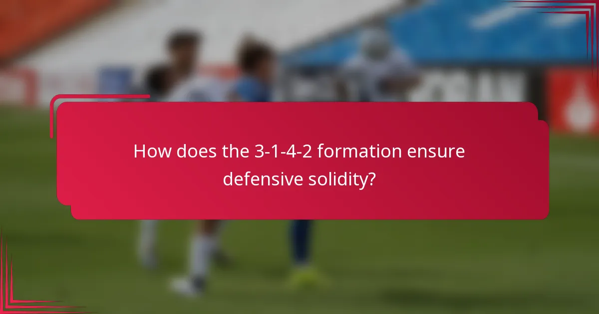 How does the 3-1-4-2 formation ensure defensive solidity?