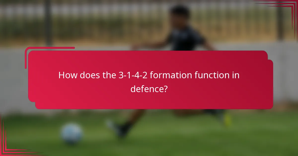 How does the 3-1-4-2 formation function in defence?