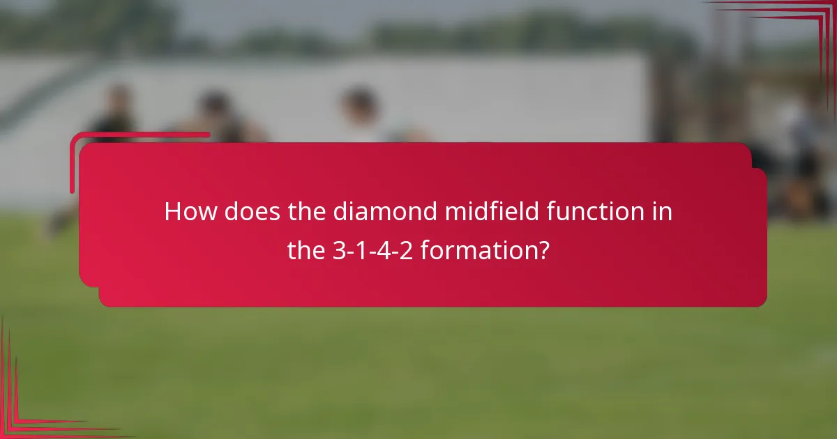 How does the diamond midfield function in the 3-1-4-2 formation?