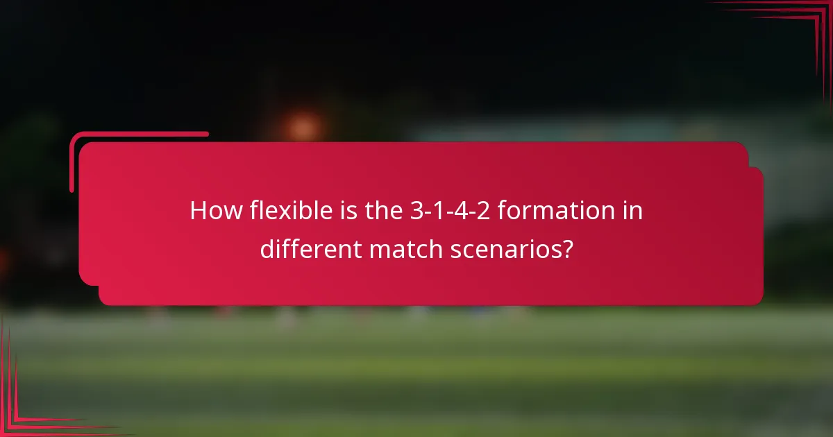 How flexible is the 3-1-4-2 formation in different match scenarios?