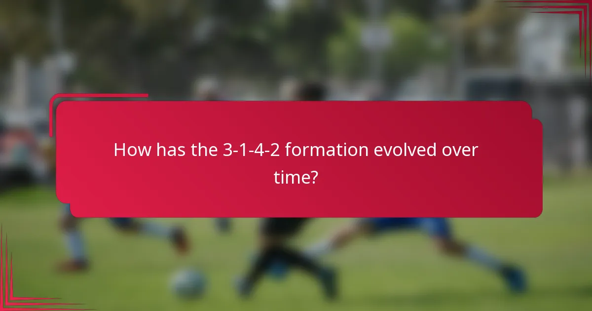 How has the 3-1-4-2 formation evolved over time?