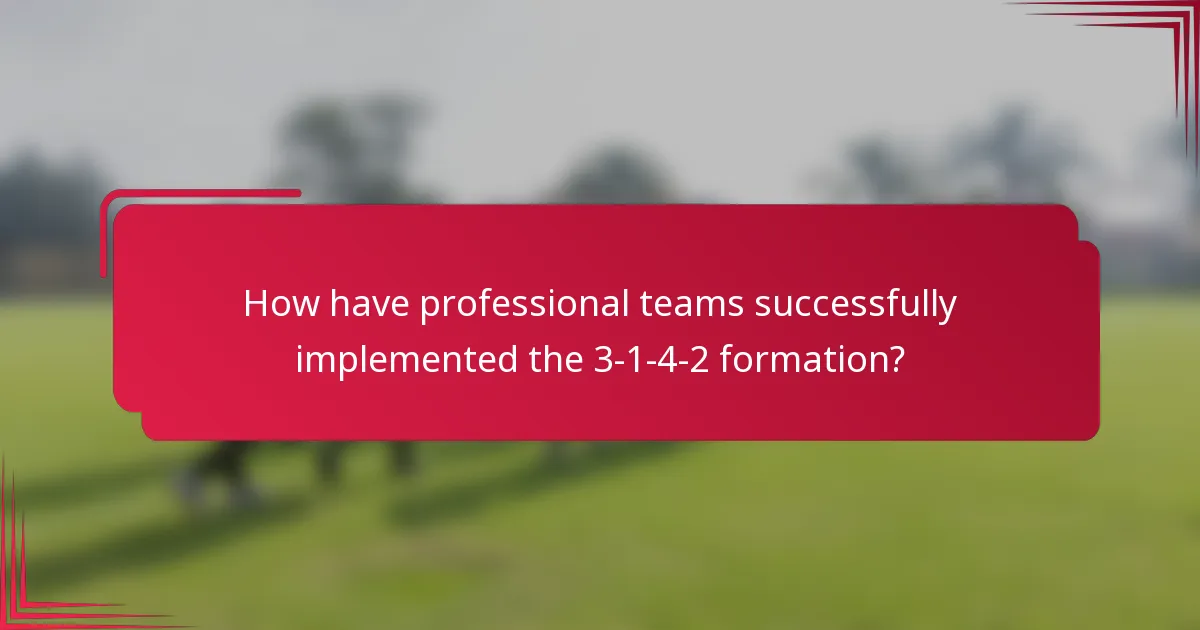 How have professional teams successfully implemented the 3-1-4-2 formation?