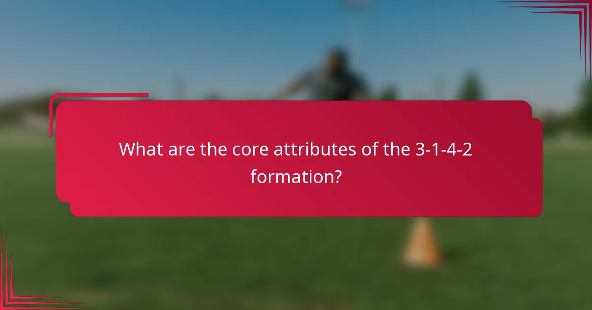 What are the core attributes of the 3-1-4-2 formation?