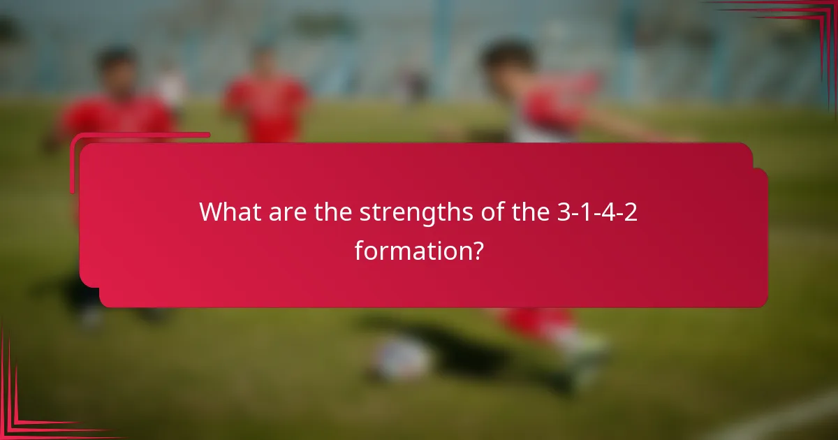 What are the strengths of the 3-1-4-2 formation?