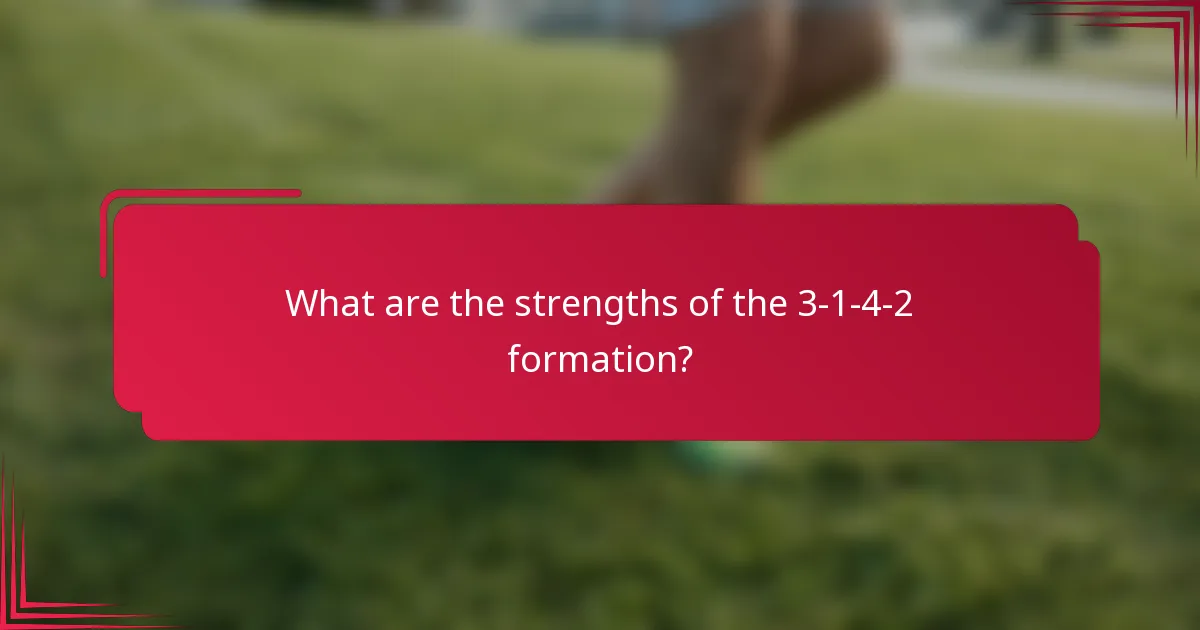 What are the strengths of the 3-1-4-2 formation?