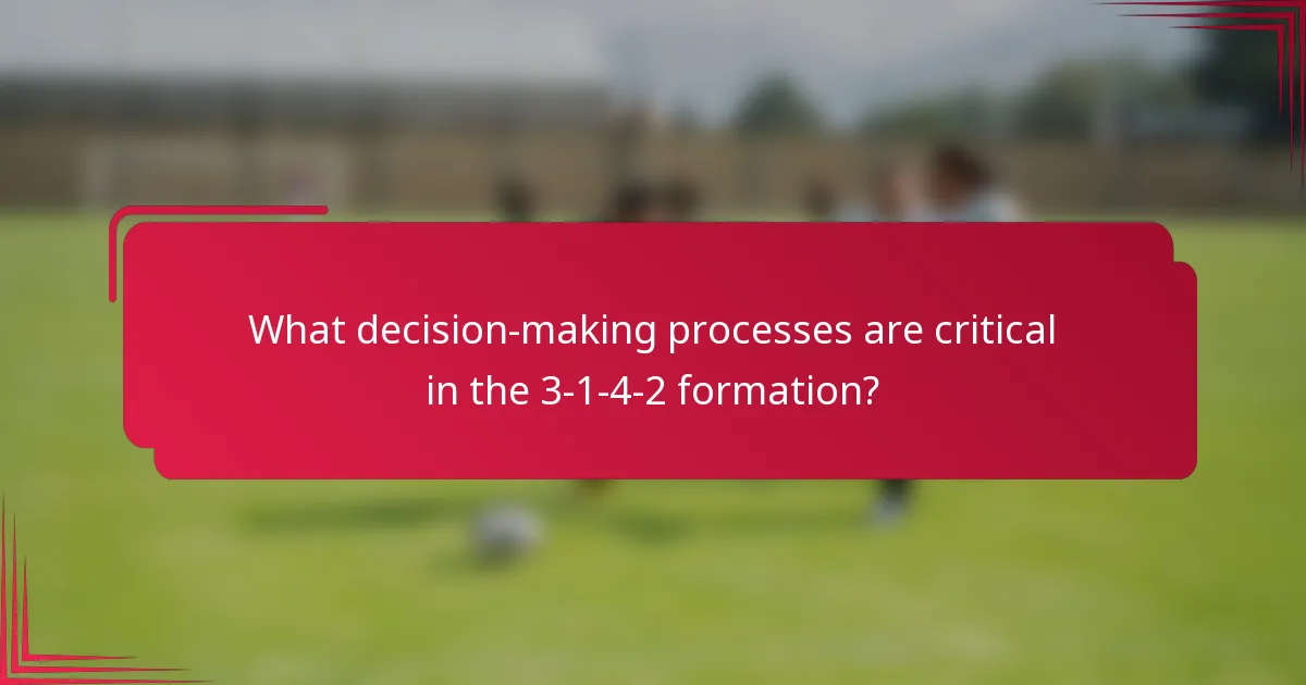 What decision-making processes are critical in the 3-1-4-2 formation?