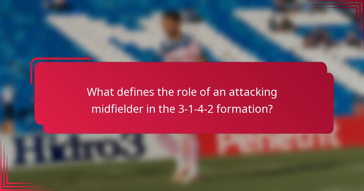 What defines the role of an attacking midfielder in the 3-1-4-2 formation?