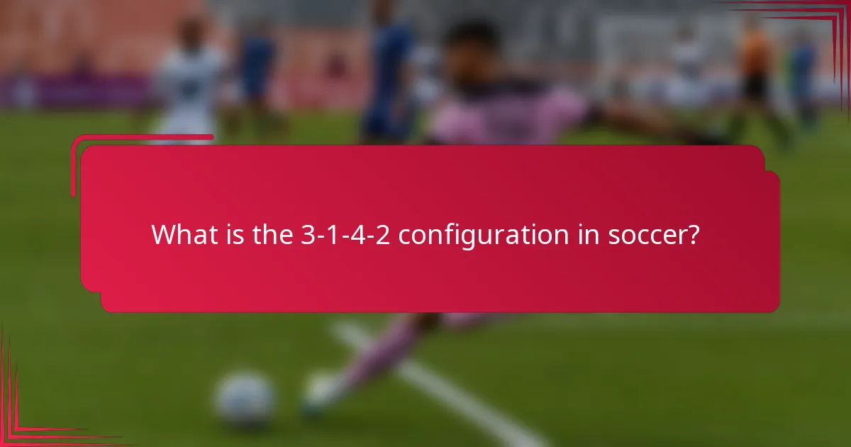 What is the 3-1-4-2 configuration in soccer?