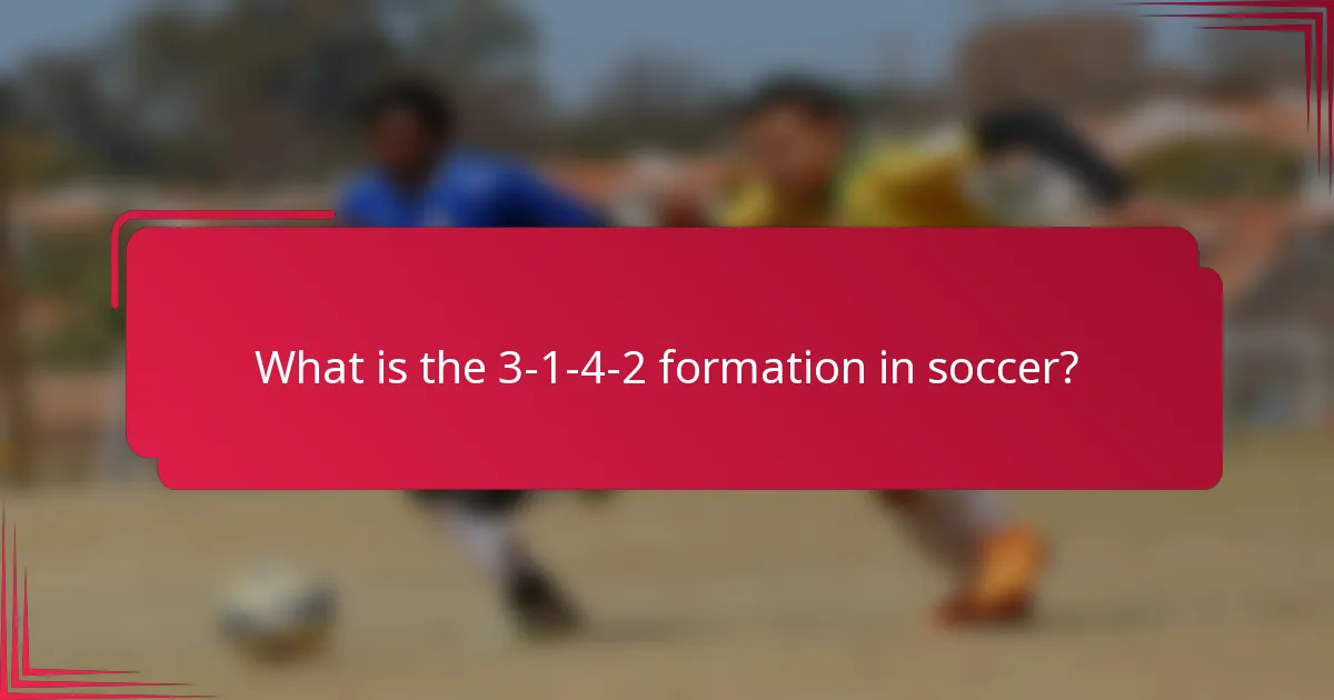 What is the 3-1-4-2 formation in soccer?