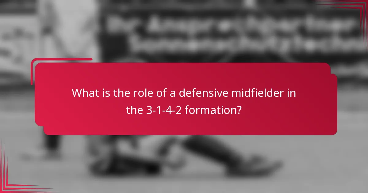 What is the role of a defensive midfielder in the 3-1-4-2 formation?