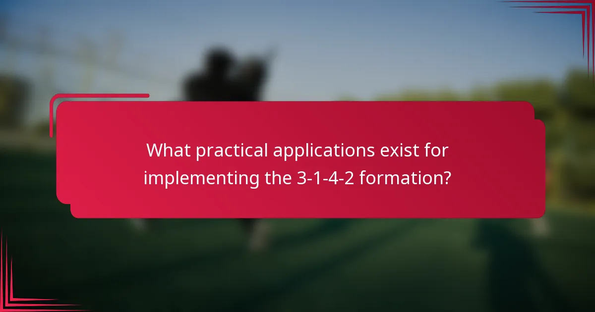 What practical applications exist for implementing the 3-1-4-2 formation?