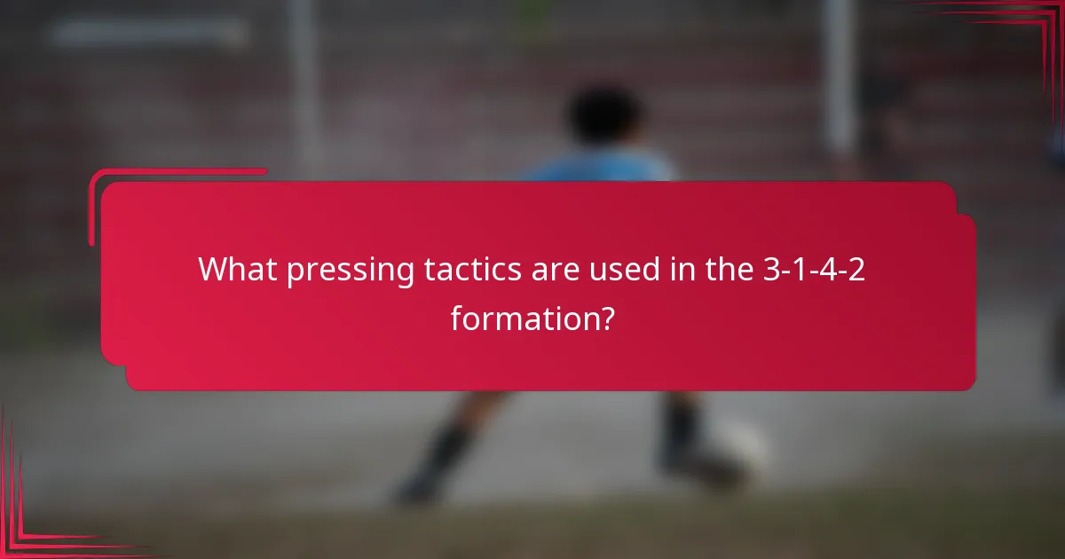 What pressing tactics are used in the 3-1-4-2 formation?